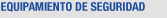 Equipamiento de Seguridad
